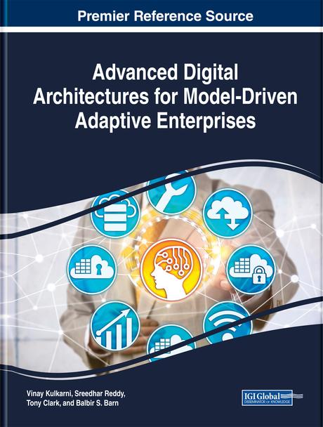 Advanced Digital Architectures for Model-Driven Adaptive Enterprises by Balbir S. Barn, Sreedhar Reddy, Tony Clark, Vinay Kulkarni