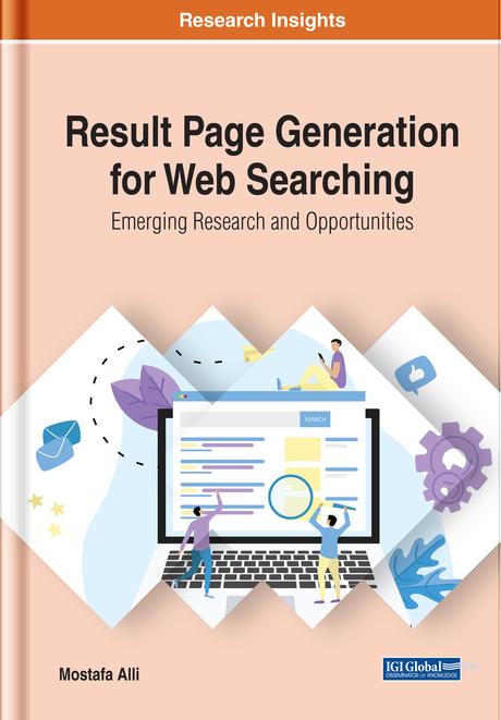 Result Page Generation for Web Searching: Emerging Research and Opportunities by Mostafa Alli