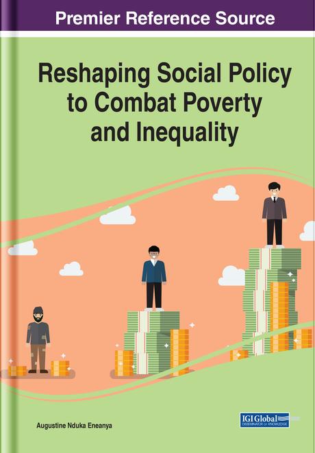 Reshaping Social Policy to Combat Poverty and Inequality by Augustine Nduka Eneanya