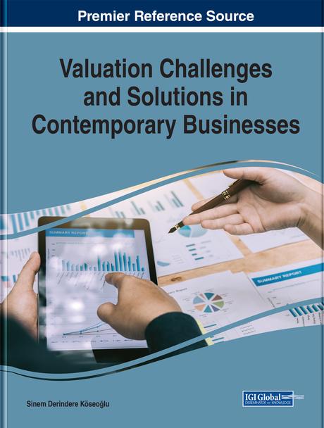 Valuation Challenges and Solutions in Contemporary Businesses by Sinem Derindere Köseoğlu