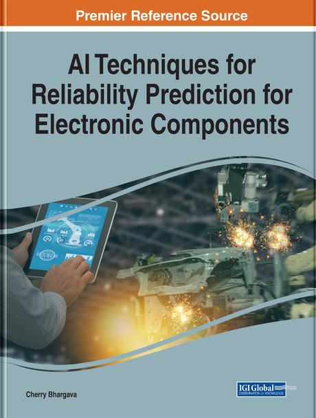 AI Techniques for Reliability Prediction for Electronic Components by Cherry Bhargava