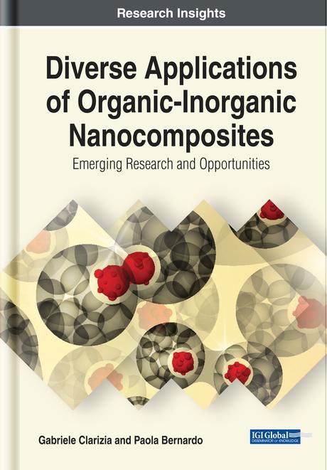 Diverse Applications of Organic-Inorganic Nanocomposites: Emerging Research and Opportunities by Gabriele Clarizia, Paola Bernardo