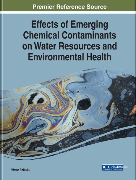 Effects of Emerging Chemical Contaminants on Water Resources and Environmental Health by Victor Shikuku