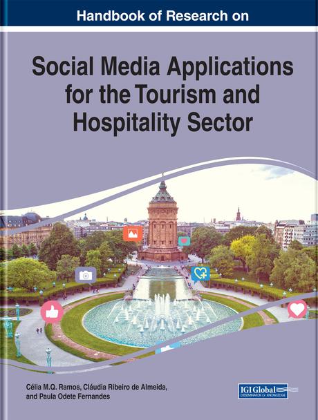 Handbook of Research on Social Media Applications for the Tourism and Hospitality Sector by Célia M.Q. Ramos, Cláudia Ribeiro de Almeida, Paula Odete Fernandes