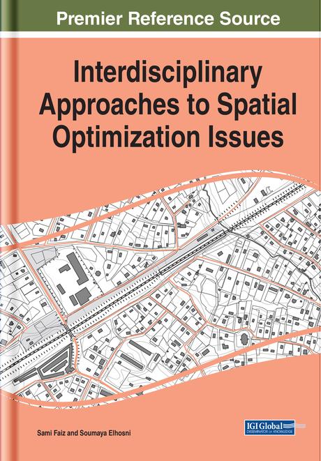 Interdisciplinary Approaches to Spatial Optimization Issues by Sami Faiz, Soumaya Elhosni