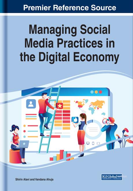 Managing Social Media Practices in the Digital Economy by Shirin Alavi, Vandana Ahuja