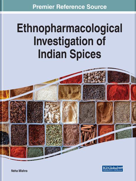 Ethnopharmacological Investigation of Indian Spices by Neha Mishra