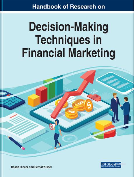 Handbook of Research on Decision-Making Techniques in Financial Marketing by Hasan Dinçer, Serhat Yüksel