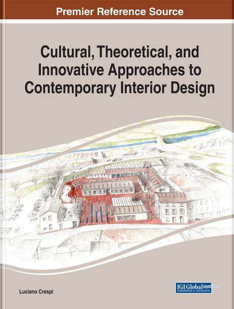 Cultural, Theoretical, and Innovative Approaches to Contemporary Interior Design by Luciano Crespi