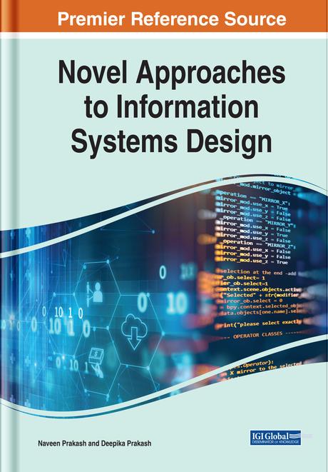 Novel Approaches to Information Systems Design by Deepika Prakash, Naveen Prakash