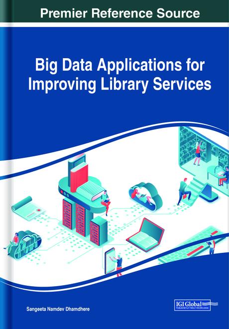 Big Data Applications for Improving Library Services by Sangeeta Namdev Dhamdhere