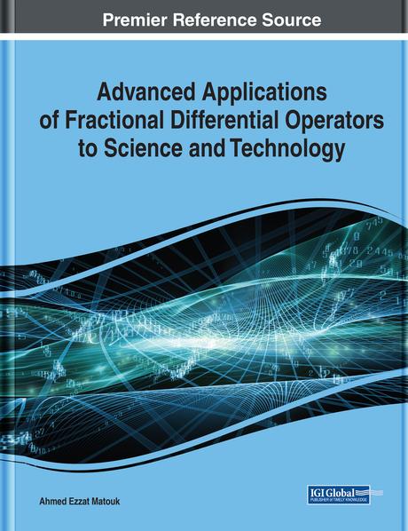 Advanced Applications of Fractional Differential Operators to Science and Technology by Ahmed Ezzat Matouk