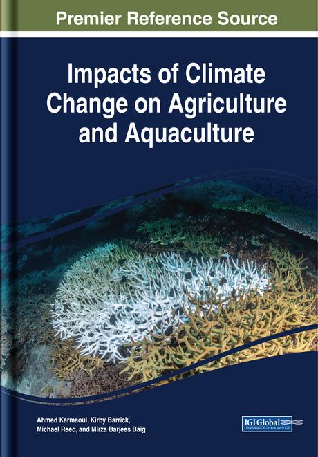Impacts of Climate Change on Agriculture and Aquaculture by Ahmed Karmaoui, Kirby Barrick, Michael Reed, Mirza Barjees Baig