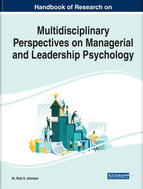 Handbook of Research on Multidisciplinary Perspectives on Managerial and Leadership Psychology by Rick D. Johnson