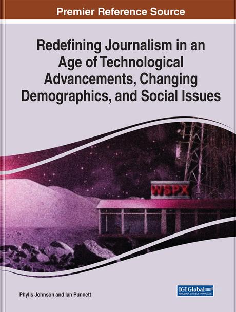Redefining Journalism in an Age of Technological Advancements, Changing Demographics, and Social Issues