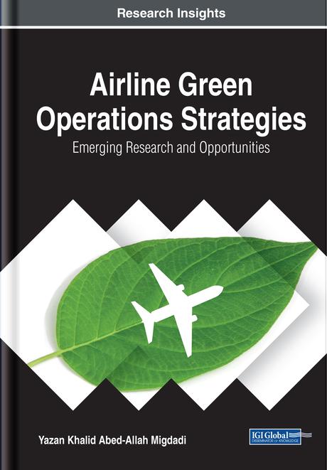 Airline Green Operations Strategies: Emerging Research and Opportunities by Yazan Khalid Abed-Allah Migdadi