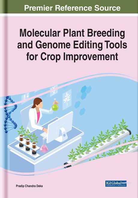 Molecular Plant Breeding and Genome Editing Tools for Crop Improvement by Pradip Chandra Deka