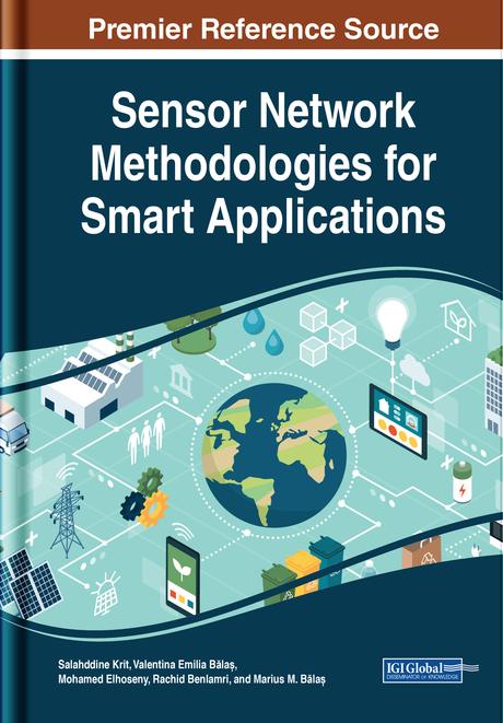 Sensor Network Methodologies for Smart Applications by Marius M. Bălaș, Mohamed Elhoseny, Rachid Benlamri, Salahddine Krit, Valentina Emilia Bălaș