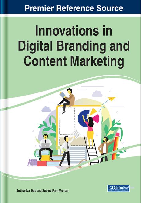 Innovations in Digital Branding and Content Marketing by Subhankar Das, Subhra Rani Mondal