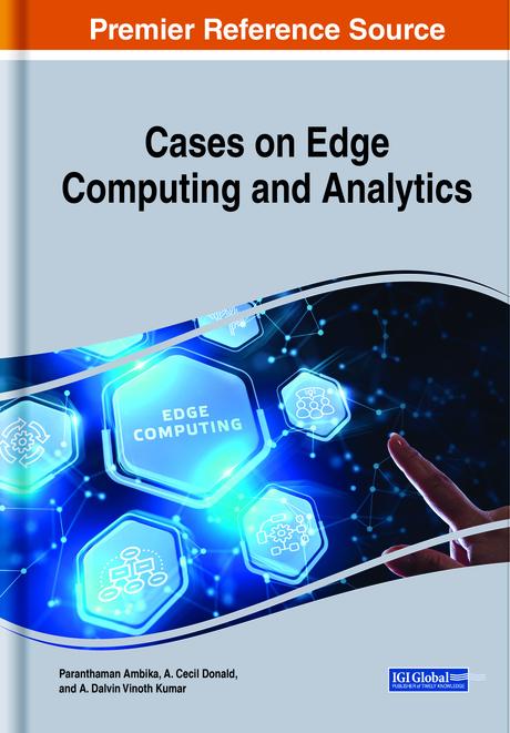 Cases on Edge Computing and Analytics by A. Cecil Donald, A. Dalvin Vinoth Kumar, Paranthaman Ambika