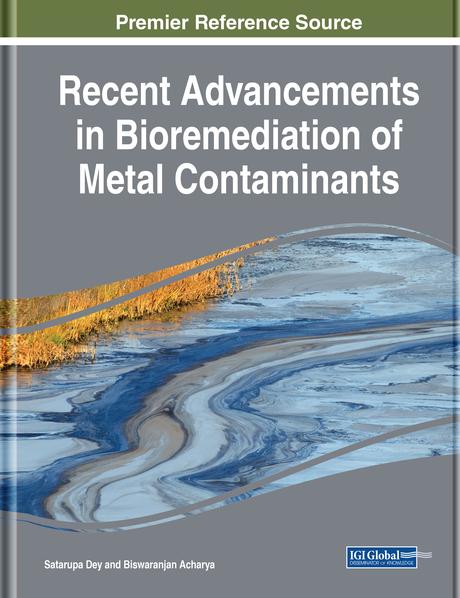Recent Advancements in Bioremediation of Metal Contaminants by Biswaranjan Acharya, Satarupa Dey