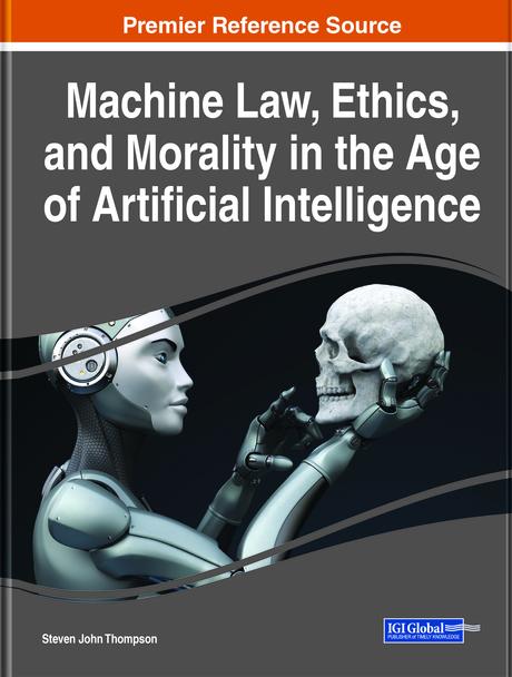 Machine Law, Ethics, and Morality in the Age of Artificial Intelligence by Steven John Thompson