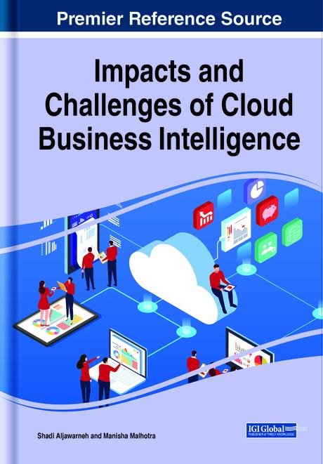 Impacts and Challenges of Cloud Business Intelligence by Manisha Malhotra, Shadi Aljawarneh
