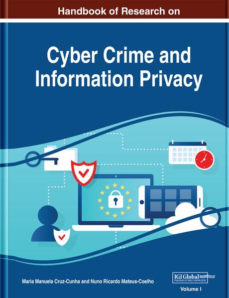 Handbook of Research on Cyber Crime and Information Privacy by Maria Manuela Cruz-Cunha, Nuno Mateus-Coelho