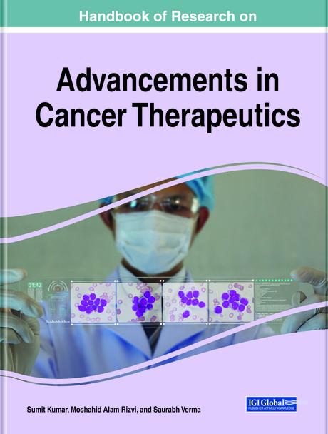Handbook of Research on Advancements in Cancer Therapeutics by Moshahid Alam Rizvi, Saurabh Verma, Sumit Kumar
