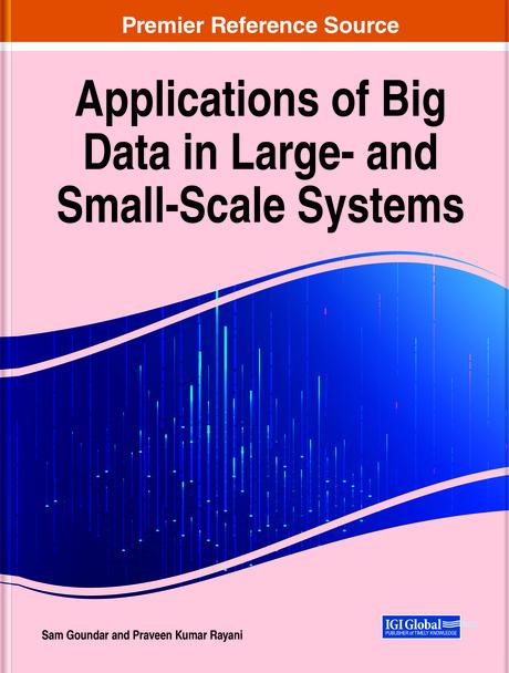 Applications of Big Data in Large- and Small-Scale Systems by Praveen Kumar Rayani, Sam Goundar
