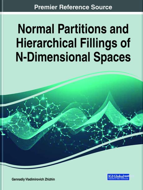 Normal Partitions and Hierarchical Fillings of N-Dimensional Spaces by Gennadiy Vladimirovich Zhizhin