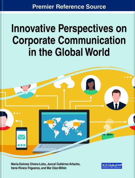 Innovative Perspectives on Corporate Communication in the Global World by Irene Rivera-Trigueros, Juncal Gutiérrez-Artacho, Mar Díaz-Millón, María Dolores Olvera-Lobo