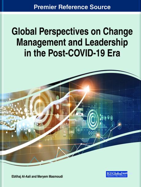 Global Perspectives on Change Management and Leadership in the Post-COVID-19 Era by Ebtihaj Al-Aali, Meryem Masmoudi