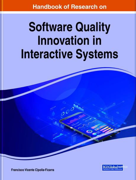 Handbook of Research on Software Quality Innovation in Interactive Systems by Francisco Vicente Cipolla-Ficarra