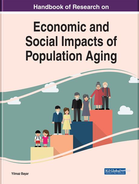 Handbook of Research on Economic and Social Impacts of Population Aging by Yilmaz Bayar