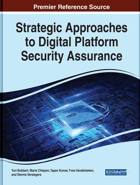 Strategic Approaches to Digital Platform Security Assurance by Dennis Verslegers, Maria Chtepen, Tapan Kumar, Yuri Bobbert, Yves Vanderbeken