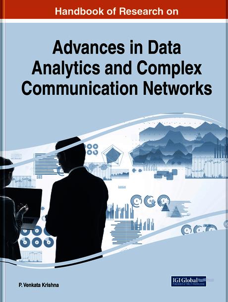 Handbook of Research on Advances in Data Analytics and Complex Communication Networks