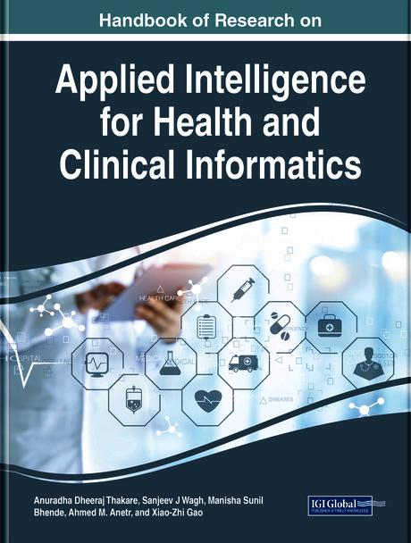 Handbook of Research on Applied Intelligence for Health and Clinical Informatics