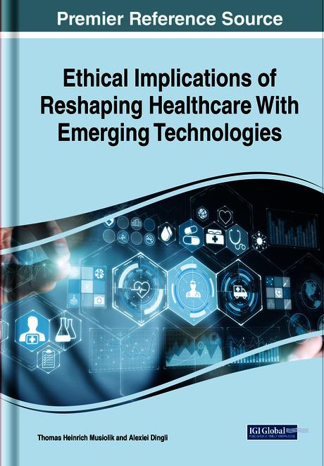 Ethical Implications of Reshaping Healthcare With Emerging Technologies