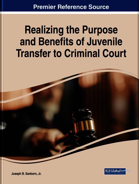 Realizing the Purpose and Benefits of Juvenile Transfer to Criminal Court
