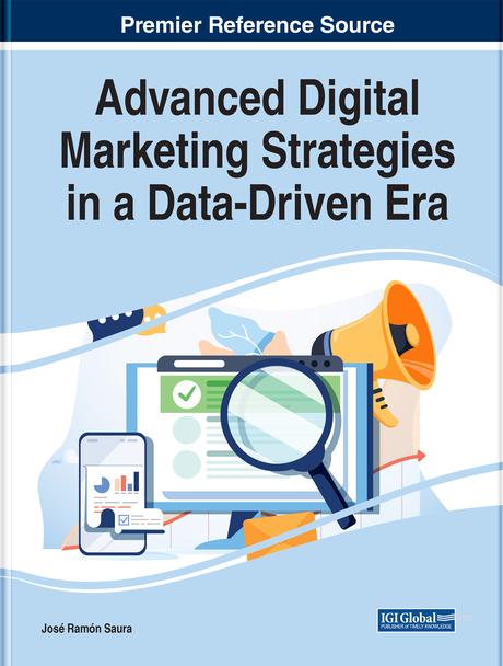 Advanced Digital Marketing Strategies in a Data-Driven Era by Jose Ramon Saura