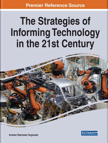 The Strategies of Informing Technology in the 21st Century by Andrew Targowski