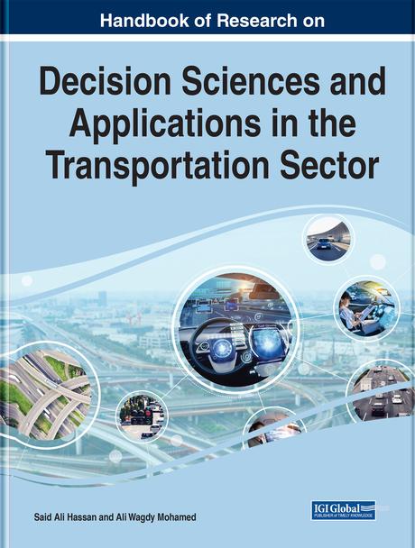 Handbook of Research on Decision Sciences and Applications in the Transportation Sector by Ali Wagdy Mohamed, Said Ali Hassan