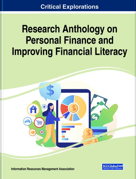 Research Anthology on Personal Finance and Improving Financial Literacy by Information Resources Management Association