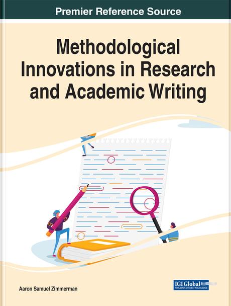 Methodological Innovations in Research and Academic Writing by Aaron Samuel Zimmerman