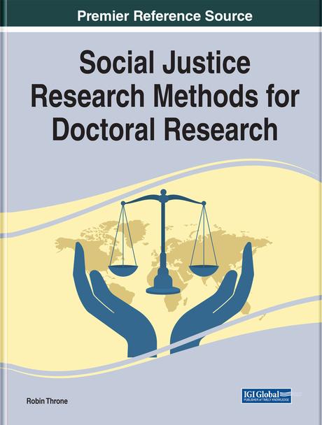 Social Justice Research Methods for Doctoral Research by Robin Throne