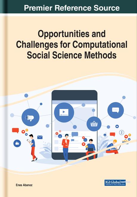 Opportunities and Challenges for Computational Social Science Methods by Enes Abanoz