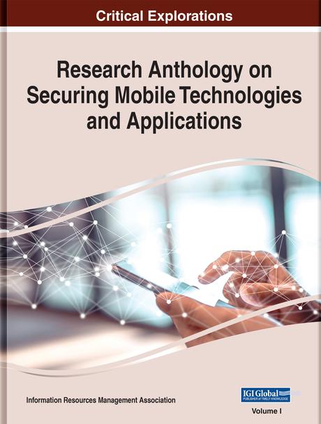 Research Anthology on Securing Mobile Technologies and Applications by Information Resources Management Association