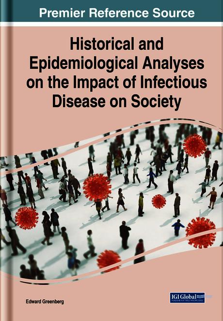 Historical and Epidemiological Analyses on the Impact of Infectious Disease on Society by Edward Greenberg