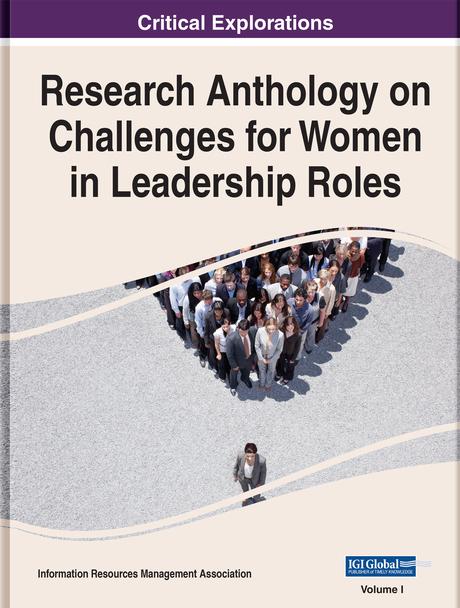 Research Anthology on Challenges for Women in Leadership Roles
